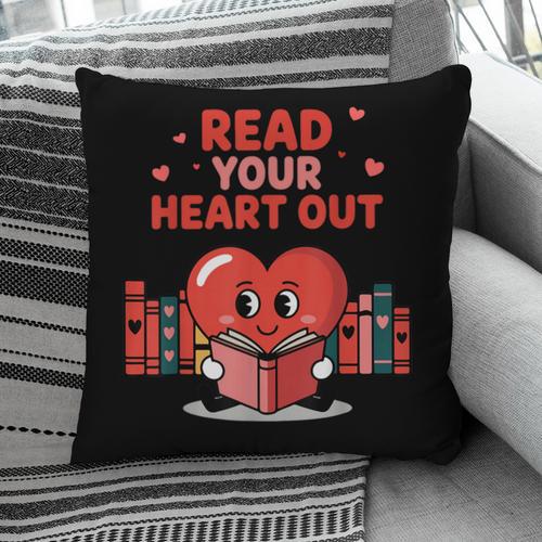 Read Your Heart Out Shirt Valentine Teacher Bookworm Lover Pillowcase - Bookorys