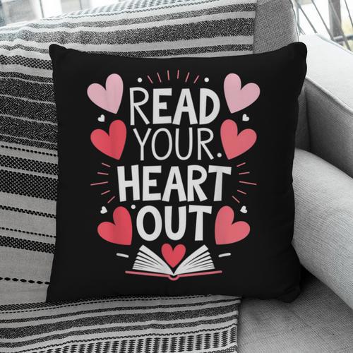 Read Your Heart Out Teacher Reading Book Love Valentines Day Pillowcase - Bookorys