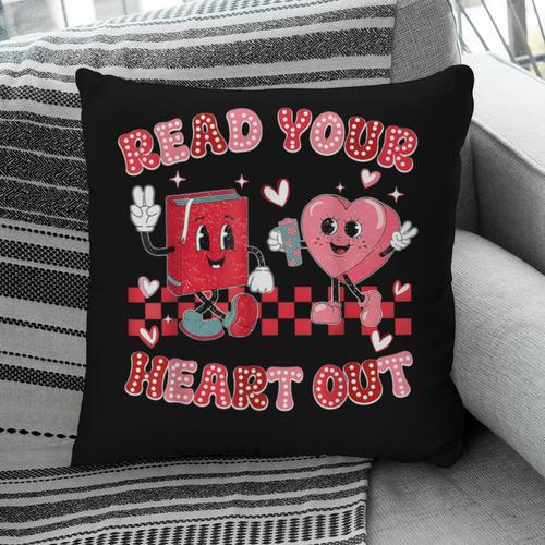 Read Your Heart Out Valentine Teacher Book Lover Pillowcase - Bookorys