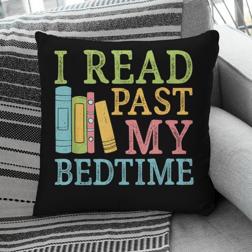 I Read Past My Bedtime Book Quote Humor Pillowcase - Bookorys DE