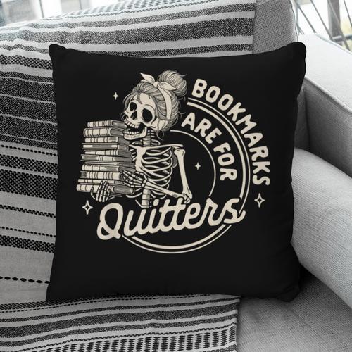 Reading Book Bookish Book Club Bookmarks Are For Quitters Pillowcase - Bookorys