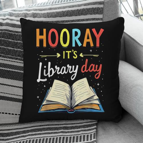 Reading Books Bibliophile Hooray It's Library Day Pillowcase - Bookorys