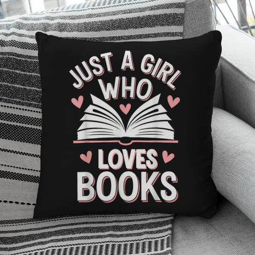 Reading Just A Girl Who Loves Books Pillowcase - Bookorys CA