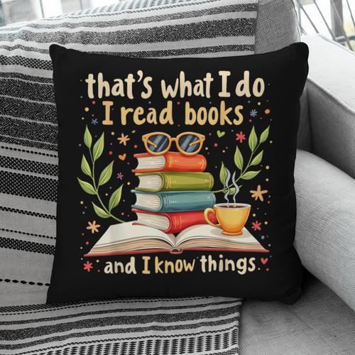 Reading That's What I Do I Read Books And I Know Things Pillowcase - Bookorys DE