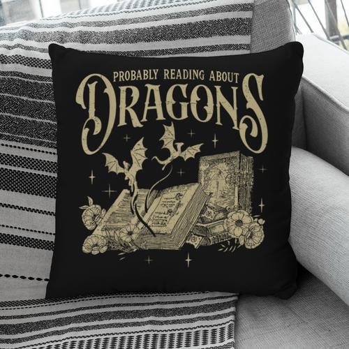 Romantasy Reader Book Reading Probably Reading About Dragons Pillowcase - Bookorys