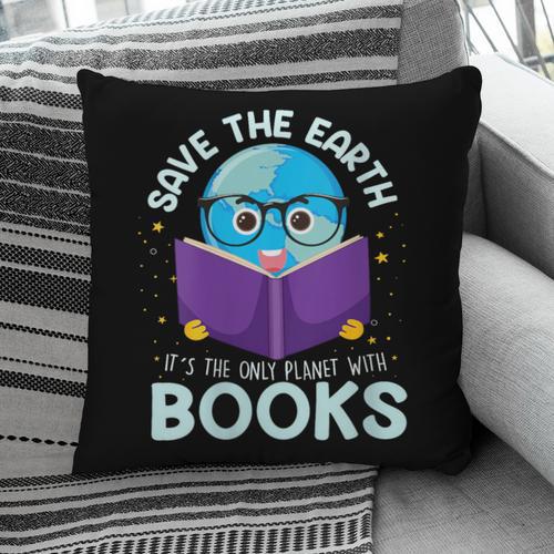 Save Earth It´s Only Planet With Books Reader Earth Day Pillowcase - Bookorys