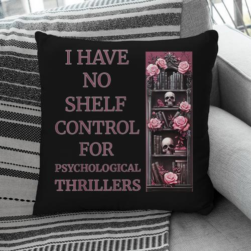 Saying Psychological Thriller Book Reader Lover Pillowcase - Bookorys CA