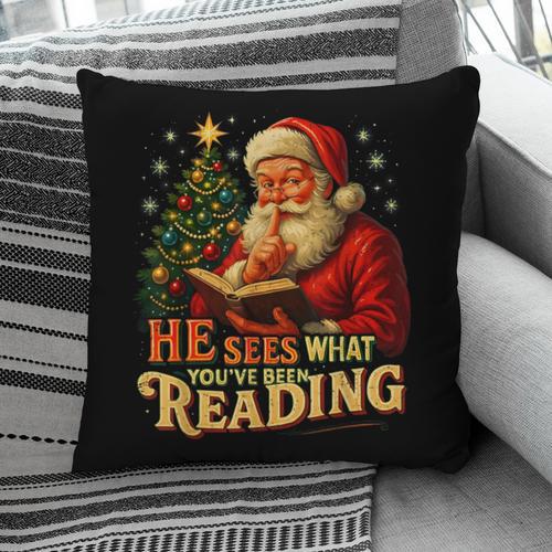 He Sees What You’Ve Been Reading Santa Book Lover Christmas Pillowcase - Bookorys