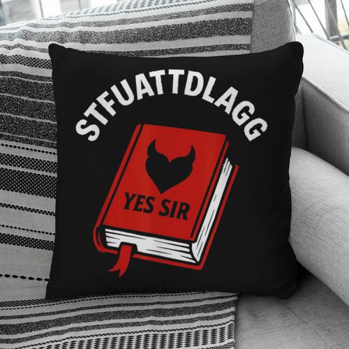Sexy STFUATTDLAGG Yes Sir Reading Spicy Good Book Love Heart Pillowcase - Bookorys DE