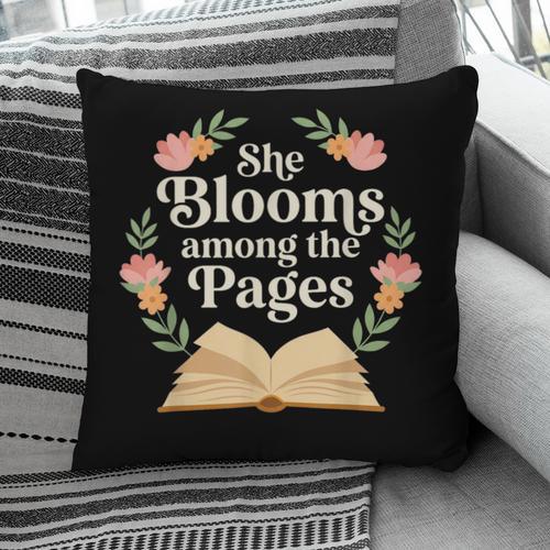 She Blooms Among The Pages Women Mom Wife Floral Book Quote Pillowcase - Bookorys DE
