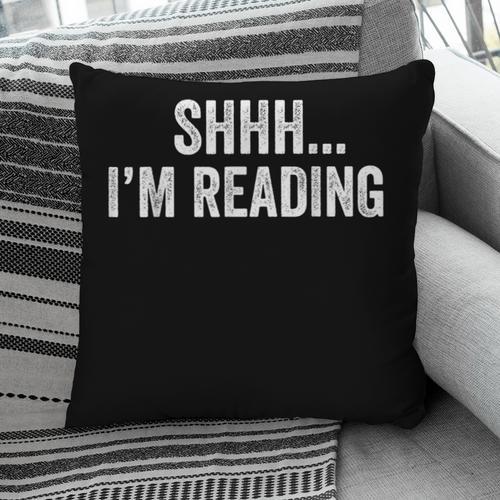 Shhh I'm Reading Book Lover Bookish Read Lover Outfit Pillowcase - Bookorys