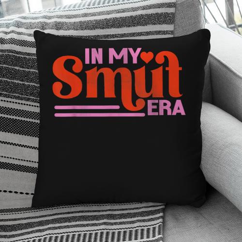 In My Smut Era Shirt Romance Novel Reader Book Reading Pillowcase - Bookorys