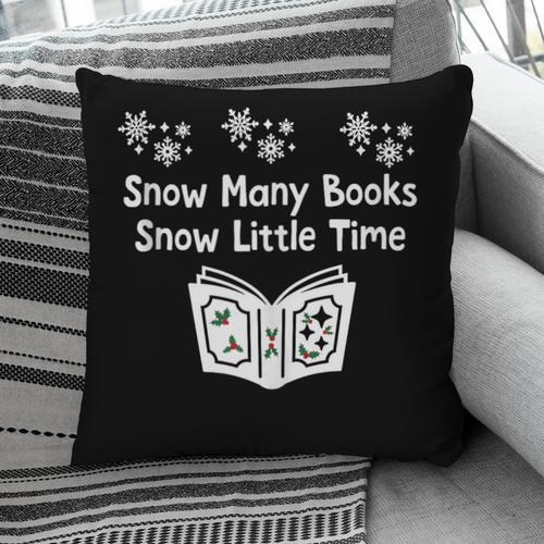 Snow Many Books Snow Little Time Reading Christmas Book Club Pillowcase - Bookorys DE