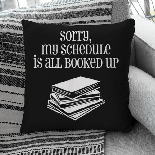 Sorry I'm All Booked Up Book Lover Librarian And Teacher Pillowcase - Bookorys CA