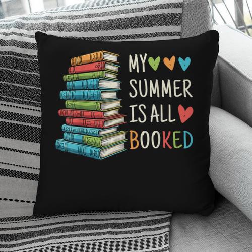 My Summer Is All Booked Book Reading Book Lover Pillowcase - Bookorys
