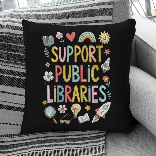 Support Public Libraries Reading Book Nerd Bookworm Literacy Pillowcase - Bookorys CA