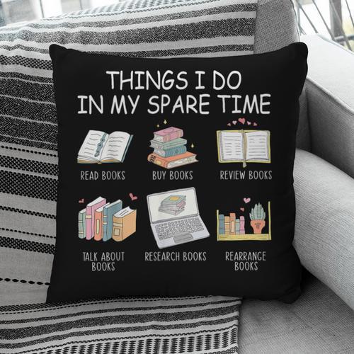 Things I Do In My Spare Time Read Books Buy Books Pillowcase - Bookorys
