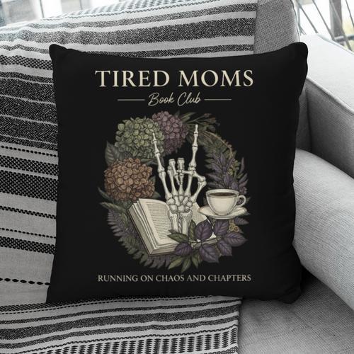 Tired Moms Book Club Dark Floral Coffee Skeleton Pillowcase - Bookorys AU
