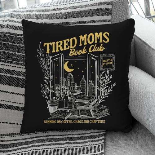 Tired Moms Club Bookish Book Lover Homebody Fall Book Club Pillowcase - Bookorys
