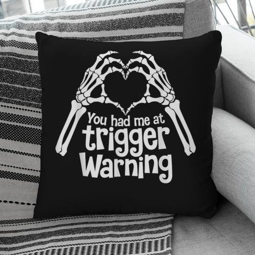 You Had Me At Trigger Warning Skeleton Book Reading Lover Pillowcase - Bookorys