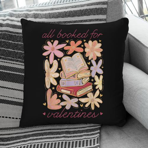Valentine All Booked For Valentines Book Lovers Teacher Kids Pillowcase - Bookorys