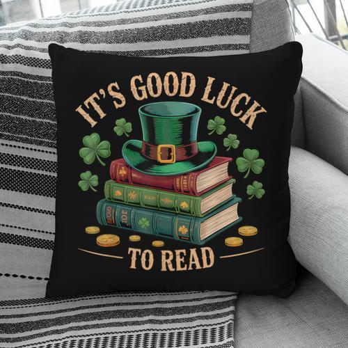 Vintage It's Good Luck To Read St Patrick's Day Book Lucky Pillowcase - Bookorys AU