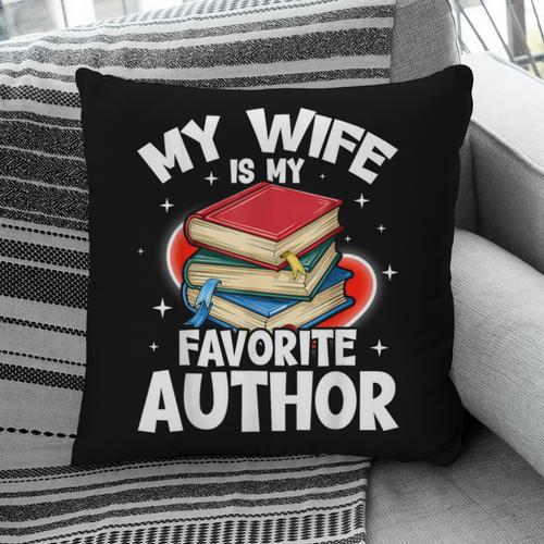My Wife Is My Favorite Author Book Writer Pillowcase - Bookorys DE