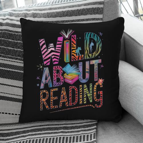 Wild About Reading Books Readers Lovers Bookworm Library Day Pillowcase - Bookorys CA