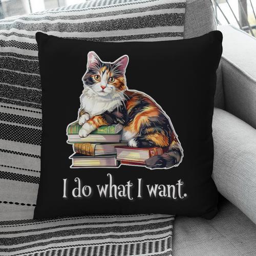 Womens Girls Books I Do What I Want Calico Cat Lover Pillowcase - Bookorys CA