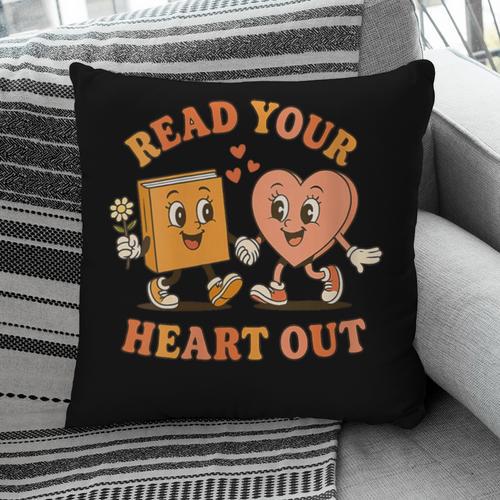 Women's Read Your Heart Out Teacher Valentines Reading Book Love Pillowcase - Bookorys