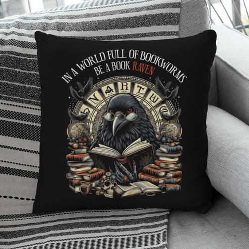 In A World Full Of Bookworms Be A Book Raven Reader Reading Pillowcase - Bookorys