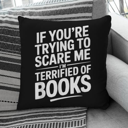 If You'Re Trying To Scare Me I'm Terrified Of Books Retro Pillowcase - Bookorys DE