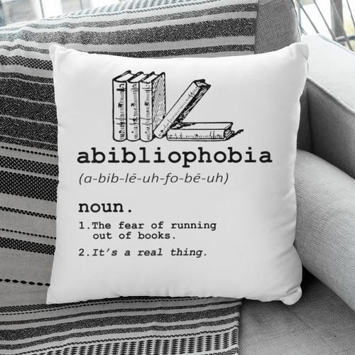Abibliophobia The Fear Of Running Out Of Books Pillowcase - Bookorys