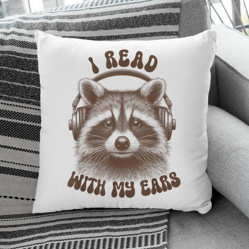 Audio Book Reader Book Lover Raccoon I Read With My Ears Pillowcase - Bookorys DE