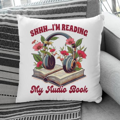 Audiobook Lover Bookish Shhh I'm Listening My Audio Book Pillowcase - Bookorys AU
