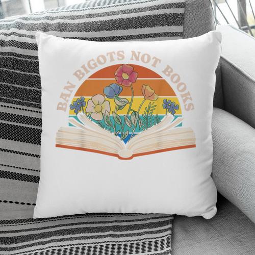 Ban Bigots Not Books Pillowcase - Bookorys DE