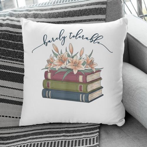 Barely Tolerable Book Lover Floral Quote Pride And Prejudice Pillowcase - Bookorys