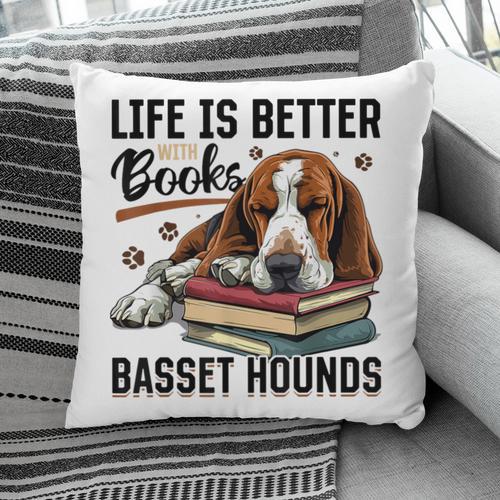 Basset Hound Dog Breed Life Is Better With Books And a For Men Women Girls Kids Pillowcase - Bookorys