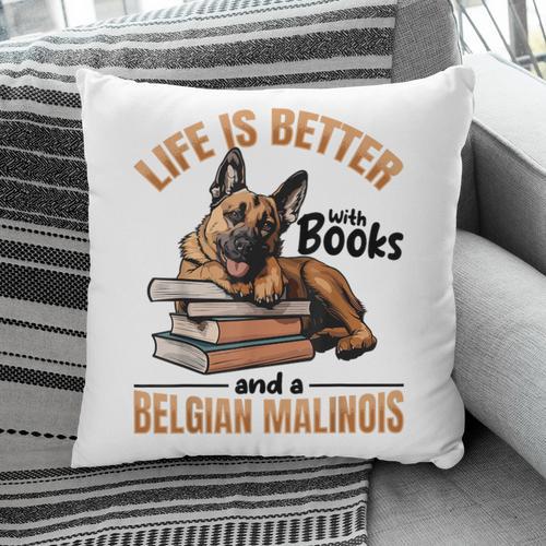 Belgian Malinois Dog Breed Life Is Better With Books And a Men Women Kids Pillowcase - Bookorys