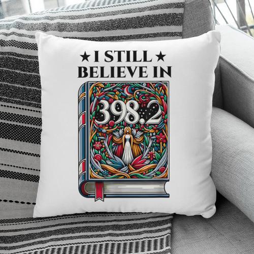 I Still Believe In 3982 Section Fairy Tale Book Lover Pillowcase - Bookorys