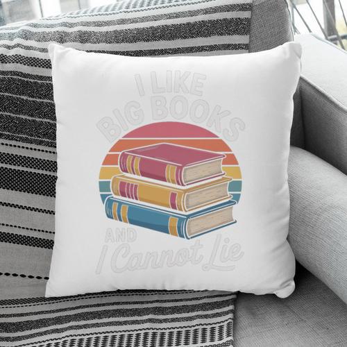 I Like Big Books Cannot Lie Librarian Reading Teacher Pillowcase - Bookorys UK