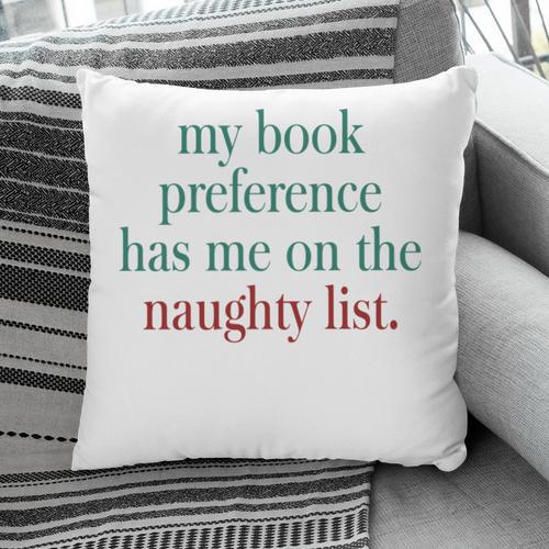 My Book Preference Has Me On The Naughty List For Christmas Pillowcase - Bookorys