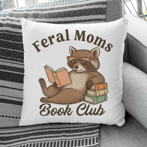 Bookish Feral Moms Book Club Raccoon Mother's Day Bookworm Pillowcase - Bookorys DE