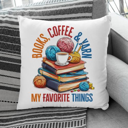 Books Coffee & Yarn Lover My Favorite Things Pillowcase - Bookorys DE