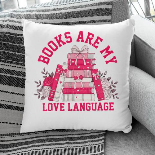 Books Are My Love Language Valentine Book Lover Pillowcase - Bookorys