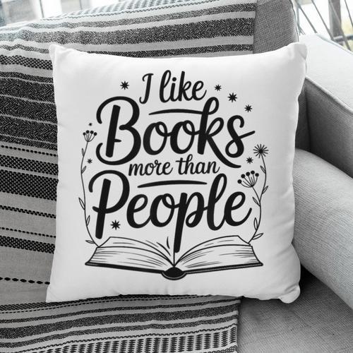 I Like Books More Than People Quote Pillowcase - Bookorys AU