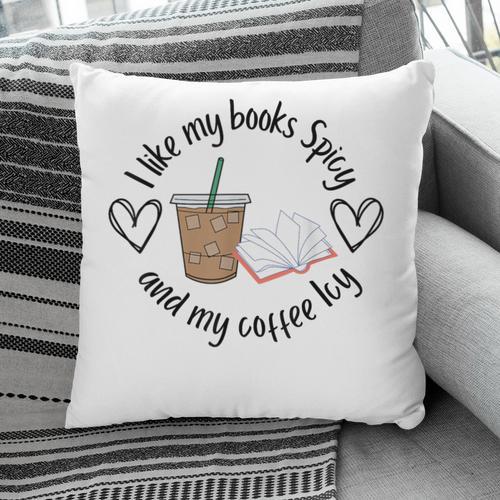 I Like My Books Spicy And My Coffee Icy Books Booktok Pillowcase - Bookorys UK