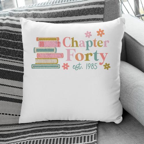 Chapter Forty 40 Years Old 40th Birthday Book Lover Pillowcase - Bookorys UK