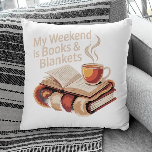 Cozy My Weekend Is Books Blankets Reading Tea Lover Premium Pillowcase - Bookorys
