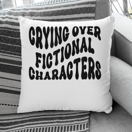 Crying Over Fictional Characters Book Lovers Pillowcase - Bookorys